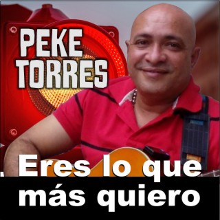 Eres lo que más quiero