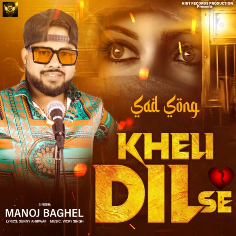 Kheli Mere Dil Se | Boomplay Music