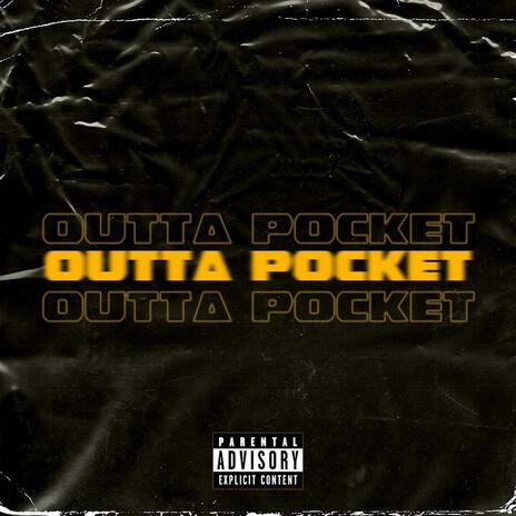 Outta Pocket | Boomplay Music