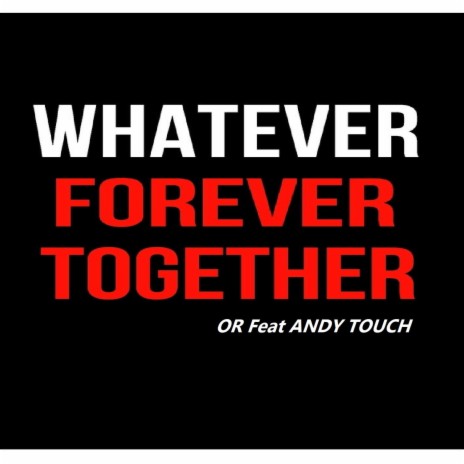 Whatever Forever Togehter (Dub Mix)