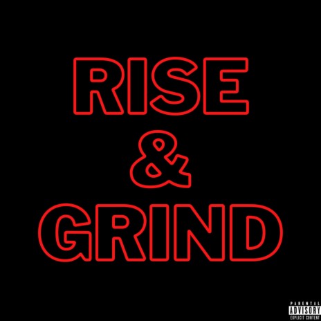 Rise & Grind | Boomplay Music