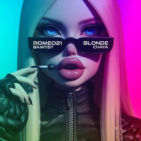 BLONDE CHAYA ft. Bamtist | Boomplay Music