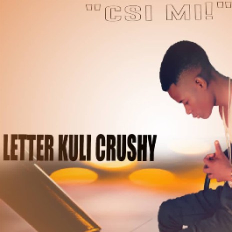 Letter Kuli Crush | Boomplay Music