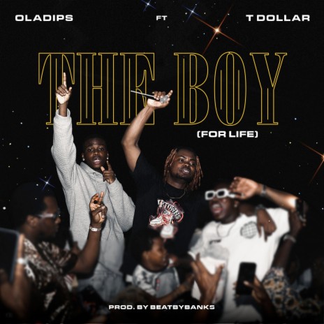 The Boy (For Life) ft. T Dollar | Boomplay Music