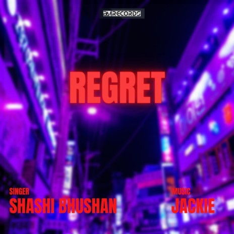 Regret ft. Shashi Bhushan | Boomplay Music