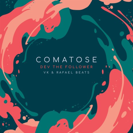 Comatose (feat. VK & Rafael Beats)