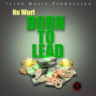 Born To Lead