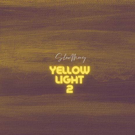 Yellow Light 2 | Boomplay Music