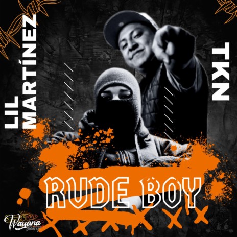 Rude Boy ft. TKN RAP | Boomplay Music