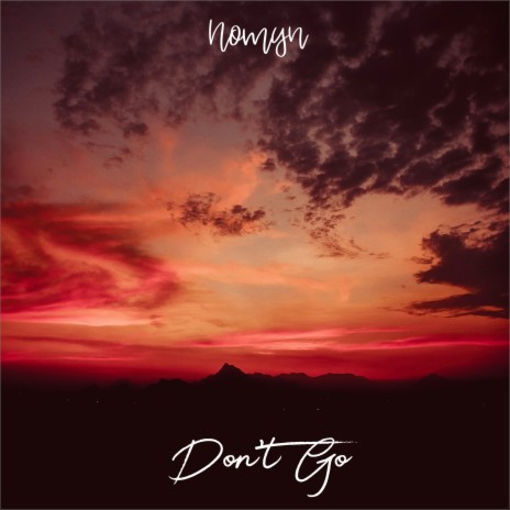 Don't Go | Boomplay Music