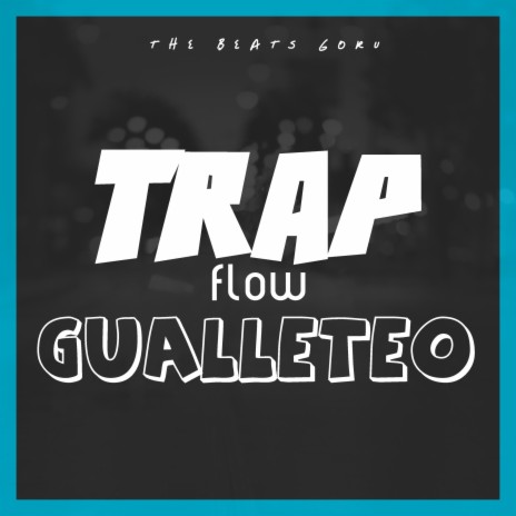 TRAP FLOW GUALLETEO | Boomplay Music