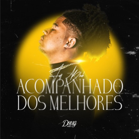 Acompanhado dos Melhores ft. Doug Hits | Boomplay Music