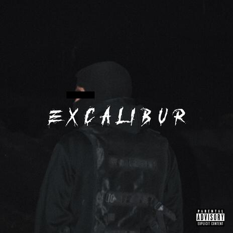 EXCALIBUR | Boomplay Music