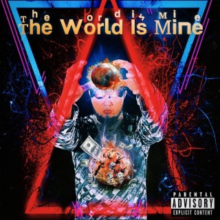 The World Is Mine