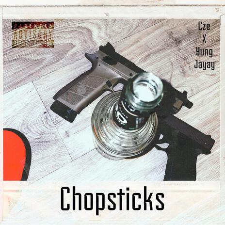 Chopsticks ft. Yung JayAy | Boomplay Music