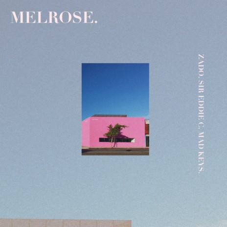 Melrose ft. Zado & Sir Eddie C | Boomplay Music