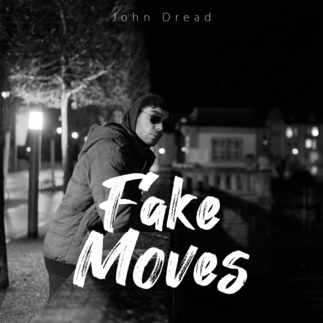 Fake Moves | Boomplay Music