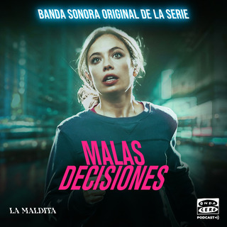 Malas Decisiones (Original Series Soundtrack) (Banda Sonora)