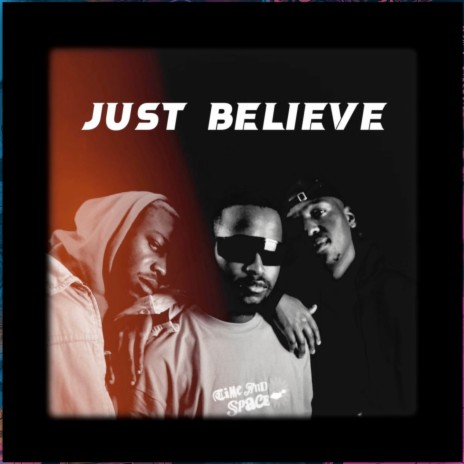 Just Believe ft. RickyTheVision & Sxvxnt47 | Boomplay Music