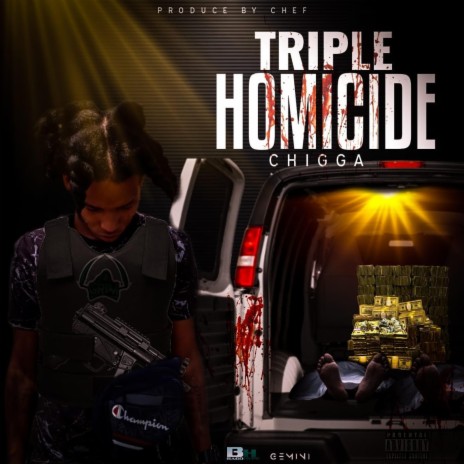 Triple Homicide ft. Chigga