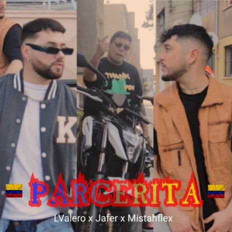PARCERITA ft. Lvalero & Mistahflex | Boomplay Music