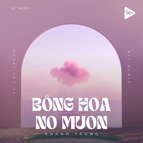 Bông Hoa Nở Muộn (Mit Remix) ft. Khánh Trung | Boomplay Music