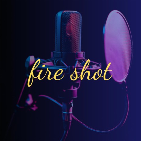 fire shot | Boomplay Music