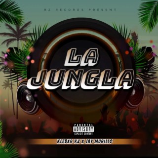 La Jungla ft. Jay Murillo lyrics | Boomplay Music