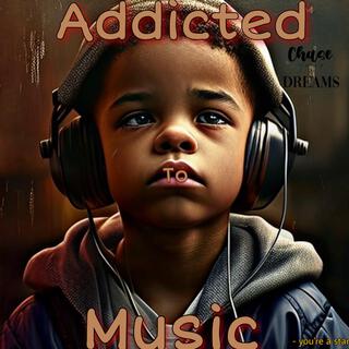 Addicted To Music