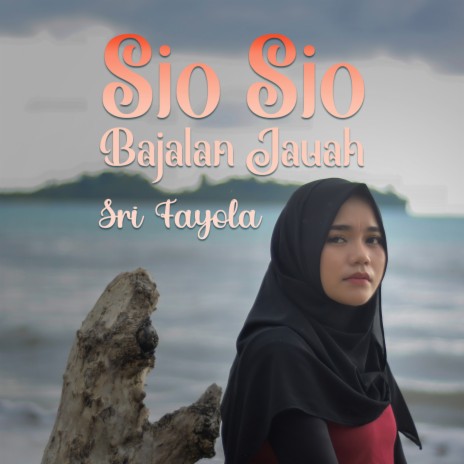 Sio Sio Bajalan Jauah | Boomplay Music