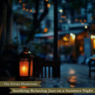 Soothing Relaxing Jazz on a Summer Night