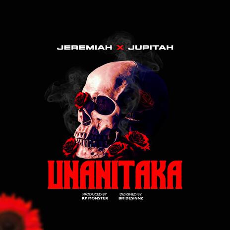 UNANITAKA??? ft. JUPITAH | Boomplay Music