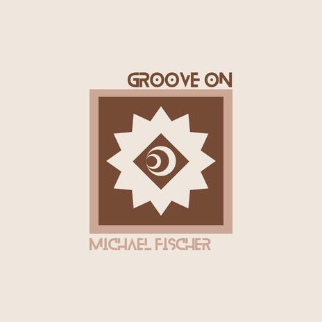 Groove on | Boomplay Music