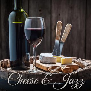 Cheese & Jazz: Harmonic Pairings for Wine Nights