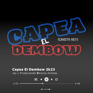 Capea El Dembow [Cristo Rey]