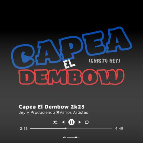 Capea El Dembow [Cristo Rey] | Boomplay Music