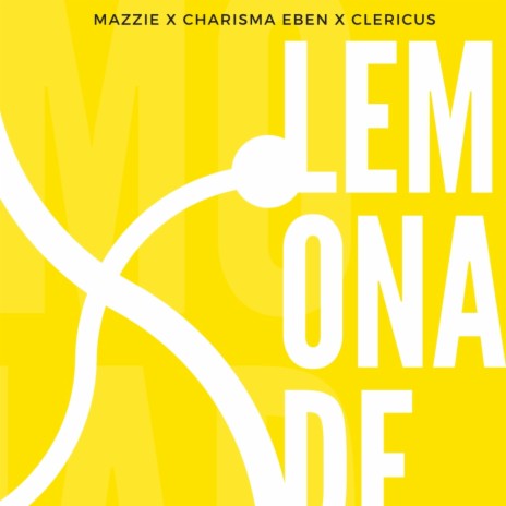 Lemonade (feat. Charisma Eben & Clericus TKC) | Boomplay Music