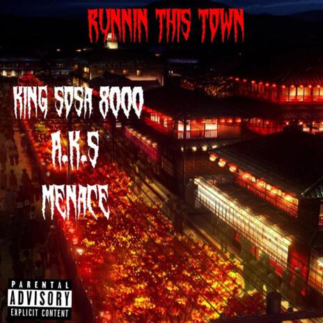 Runnin This Town ft. A.K.S & MenaceOfficial | Boomplay Music