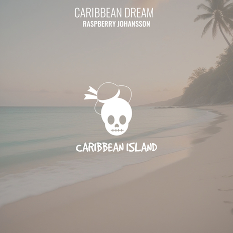 Caribbean Dream | Boomplay Music