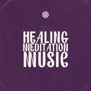 Healing Meditation Music