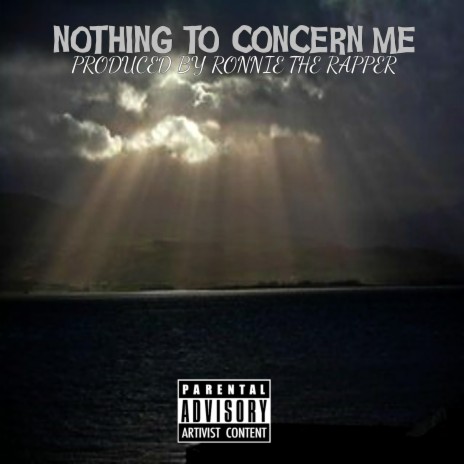 Nothing To Concern Me | Boomplay Music