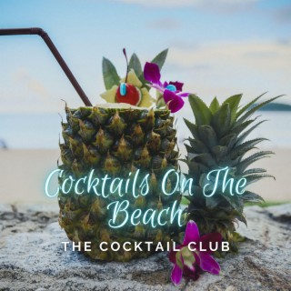 Cocktails On The Beach