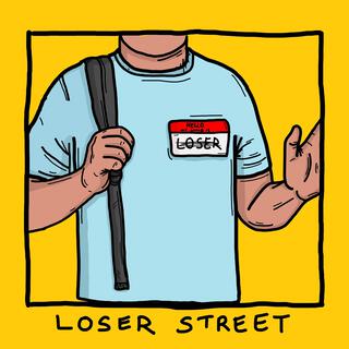 Loser Street