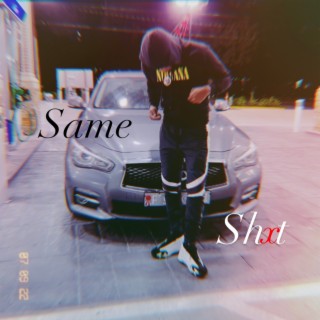 Same Shxt lyrics | Boomplay Music