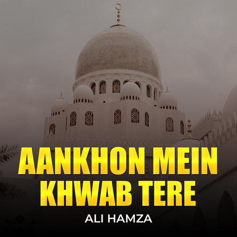 Aankhon Mein Khwab Tere | Boomplay Music