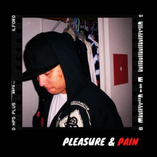 Pleasure & Pain (feat Lowtrace)