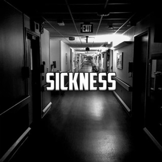 Sickness lyrics | Boomplay Music