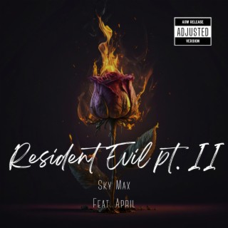 Resident Evil, Pt. II (feat. April Sofia) (Adjusted Version)