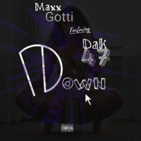 Down (feat. Maxx Gotti) | Boomplay Music