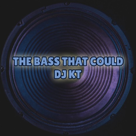 The Bass That Could | Boomplay Music